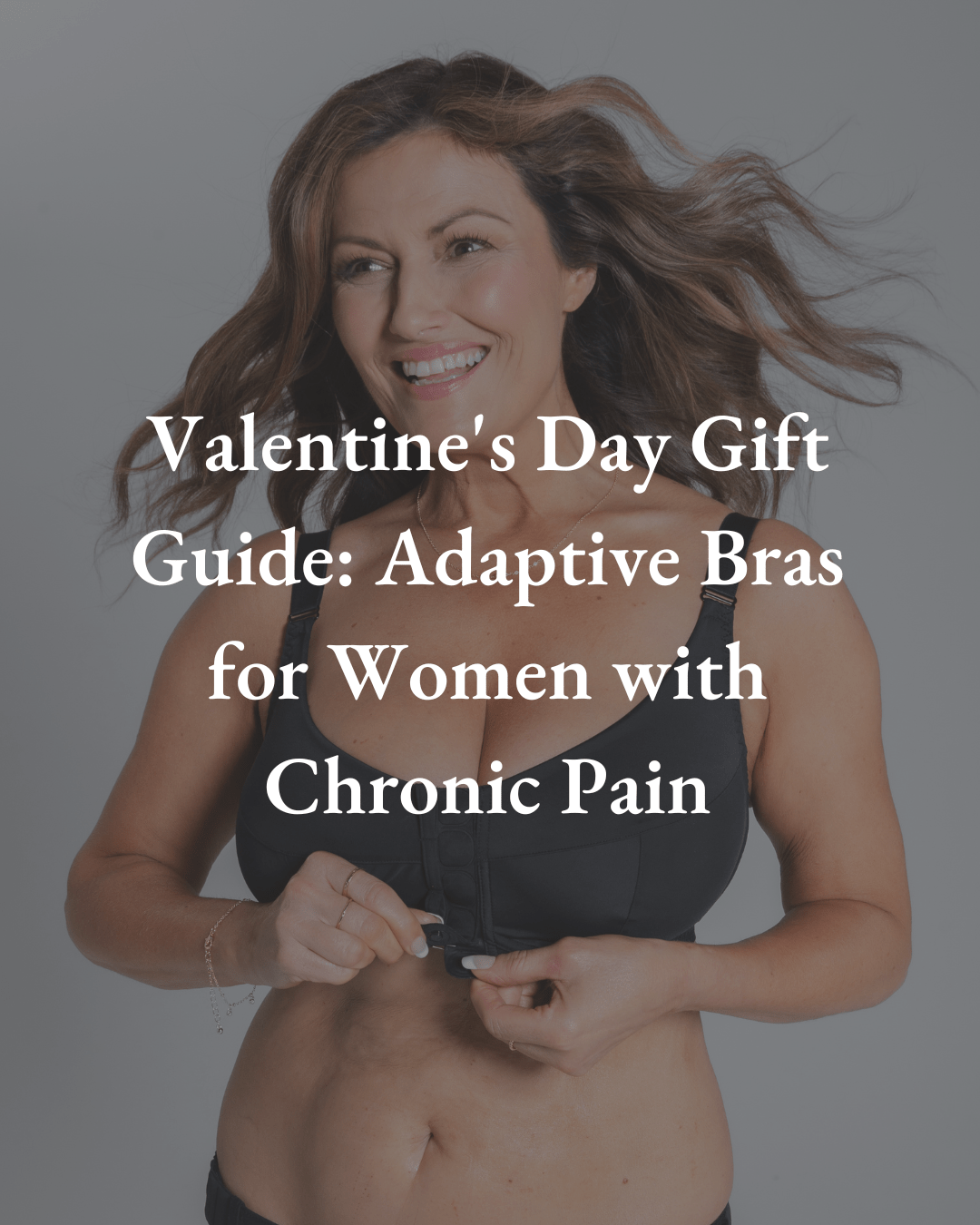 Valentine's Day Gift Guide: Adaptive Bras for Women with Chronic Pain –  Liberare
