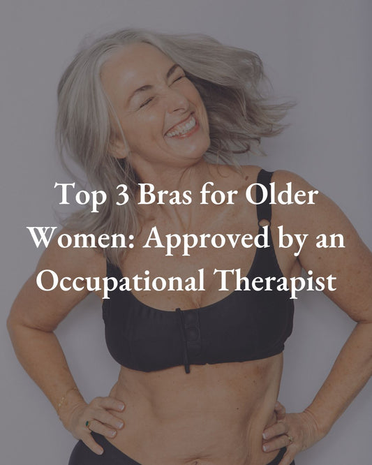 Top 3 Bras for Older Women: Approved by an Occupational Therapist - Liberare
