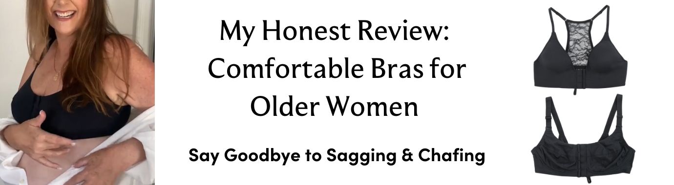 COMFORTABLE BRA FOR OLDER WOMEN