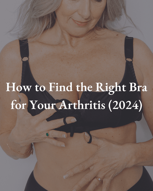 How to Find the Right Bra for Your Arthritis (2024) - Liberare