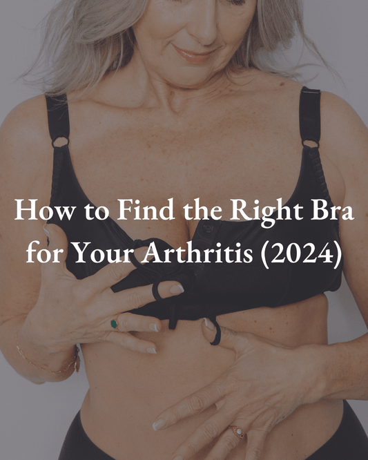 How to Find the Right Bra for Your Arthritis (2025) - Liberare