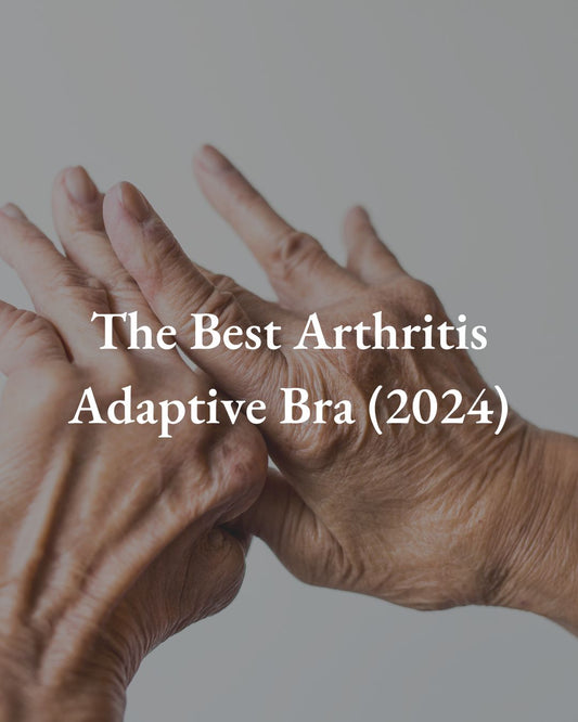 The Best Arthritis Adaptive Bra (2024) - Liberare