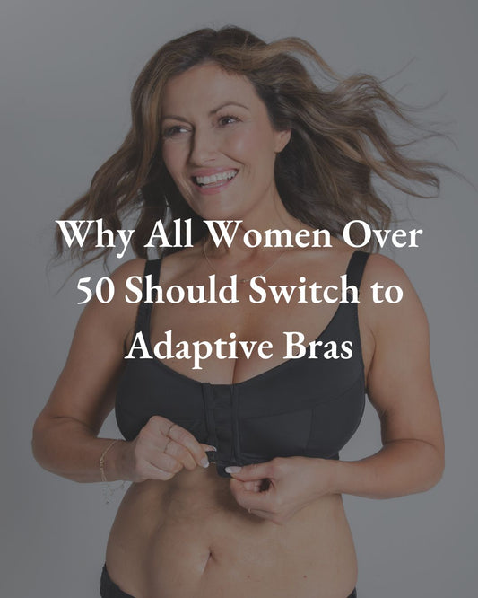 Why All Women Over 50 Should Switch to Adaptive Bras - Liberare