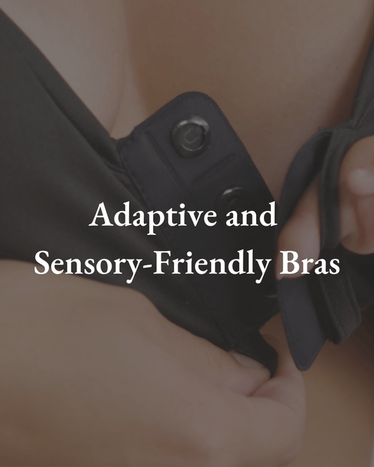 Easy On, Easy Off: The Solution Adaptive and Sensory-Friendly Bras - Liberare