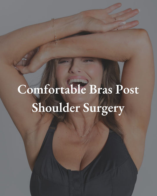 Comfortable Bras Post Shoulder Surgery - Liberare