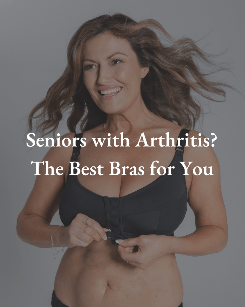 Seniors with Arthritis? The Best Bras for You – Liberare