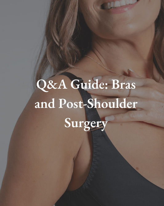 Q&A Guide: Bras and Post-Shoulder Surgery - Liberare