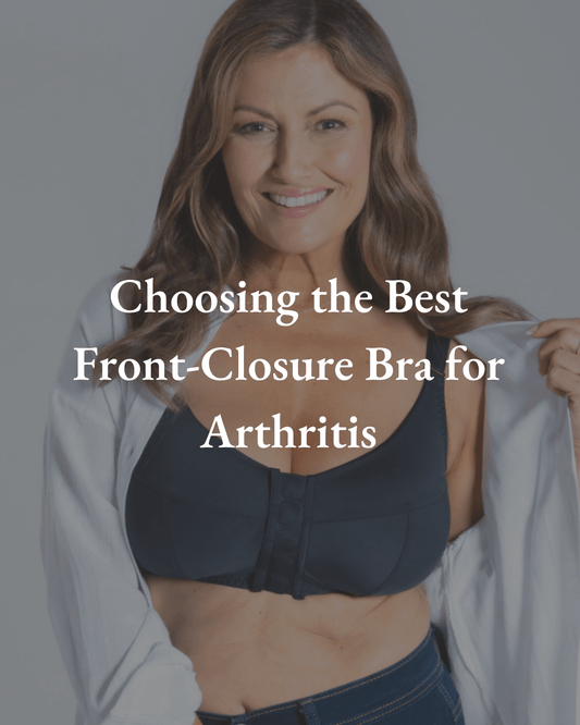 Choosing the Best Front-Closure Bra for Arthritis - Liberare