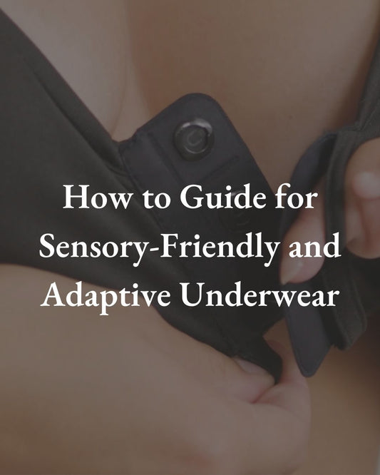 How to Guide for Sensory-Friendly and Adaptive Underwear - Liberare