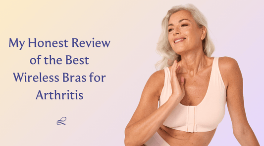 My Honest Review of the Best Wireless Bras for Arthritis - Liberare