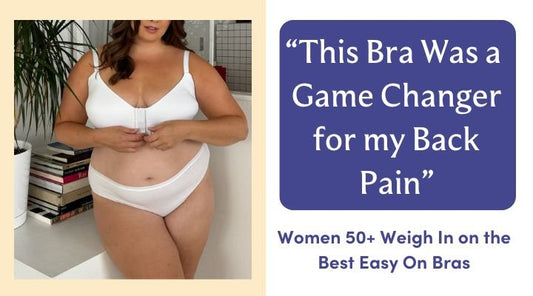 Good Bras for Back Pain: Women 50+ Weigh In on the Best Easy On Bras - Liberare