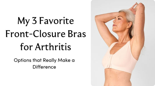 My 3 Favorite Front-Closure Bras for Arthritis: Options that Really Make a Difference - Liberare