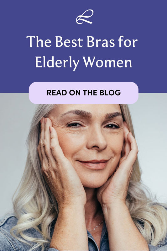 Comparison of the Best Bras for Elderly Women: Features, Support, and Price - Liberare