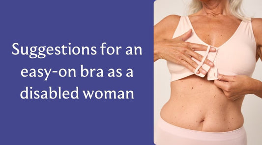 Looking for an easy-on bra as a disabled woman. Suggestions? - Liberare