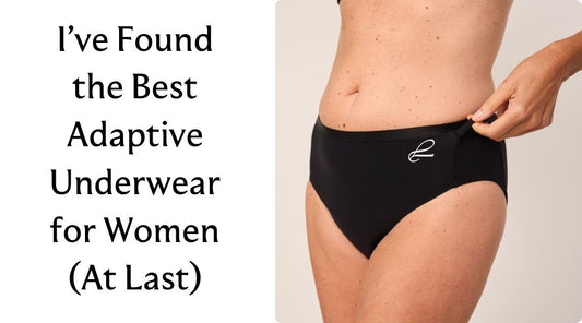 I’ve Found the Best Adaptive Underwear for Women (At Last) - Liberare