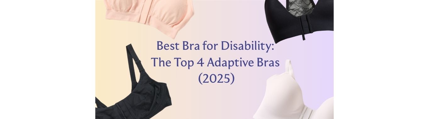 Best Bra for Disability: The Top 4 Adaptive Bras (2025) – Liberare